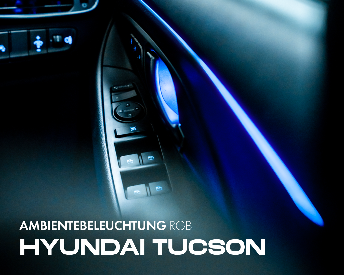 FLOW DOWN® Ambientebeleuchtung 2.0 Nachrüstung Hyundai Tucson